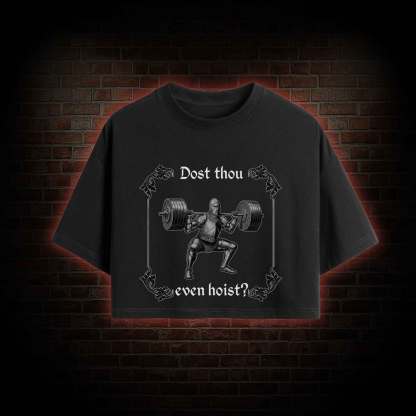 Dost Thou Even Hoist Crop Top