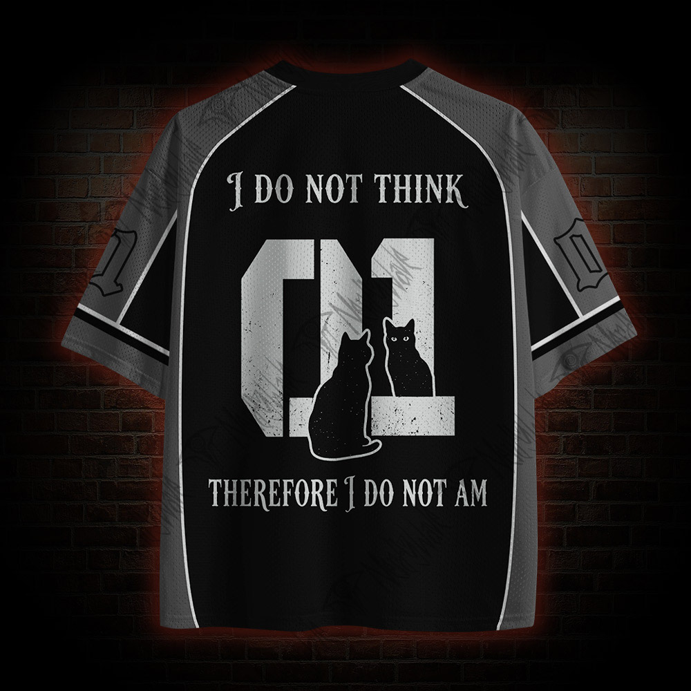 I do Not Think therefore I do Not am Mesh Jersey