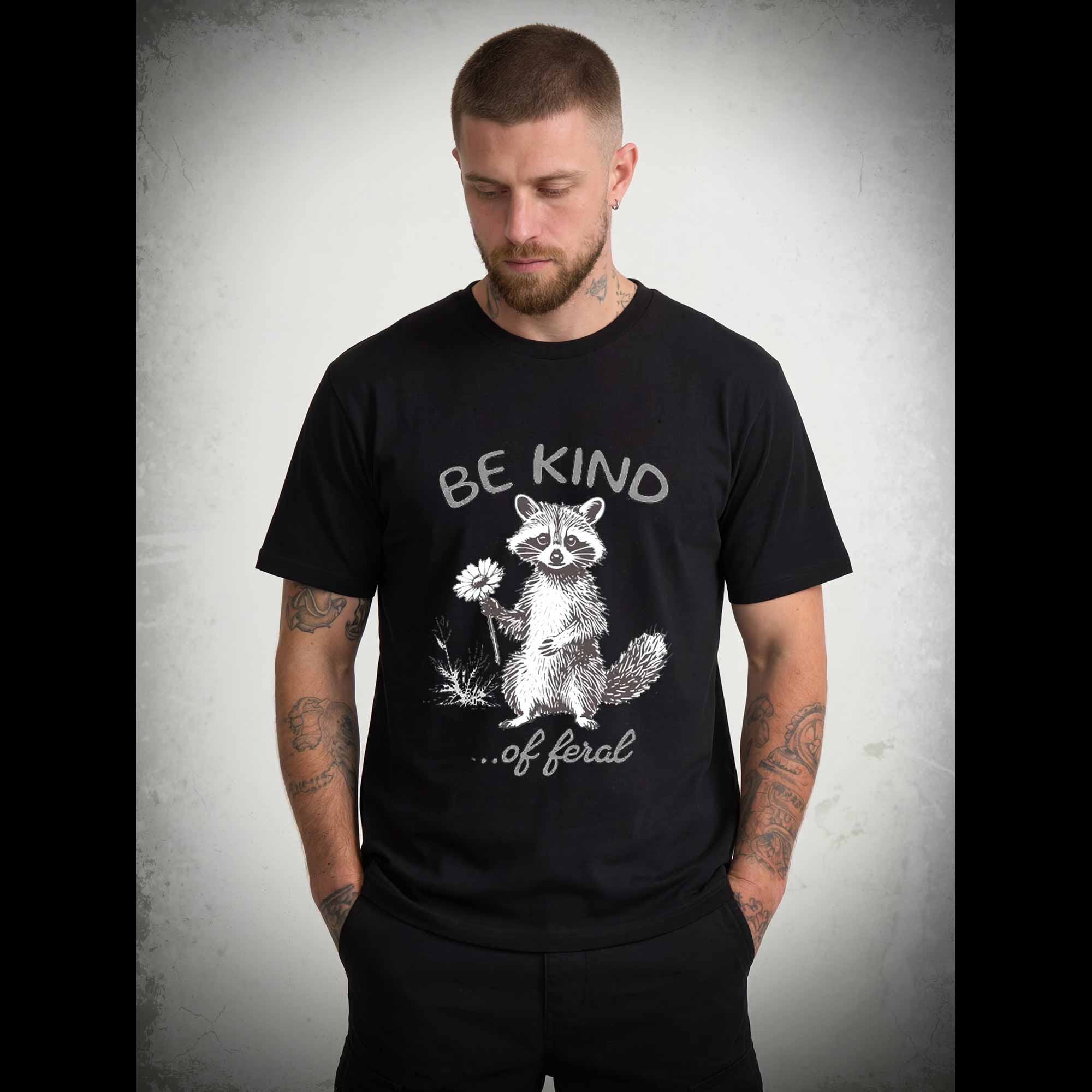 Be Kind of Feral Racoon T-shirt