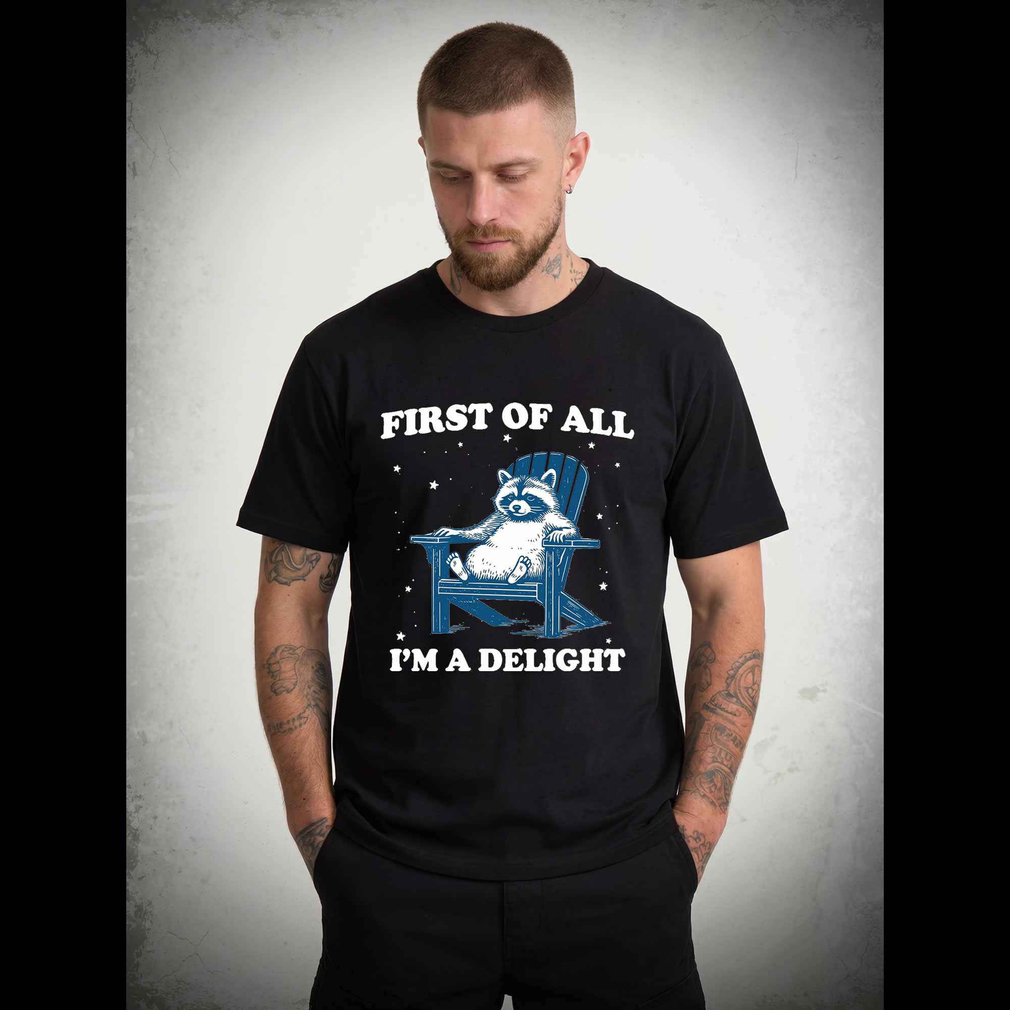 First of All I'm a Delight T-shirt
