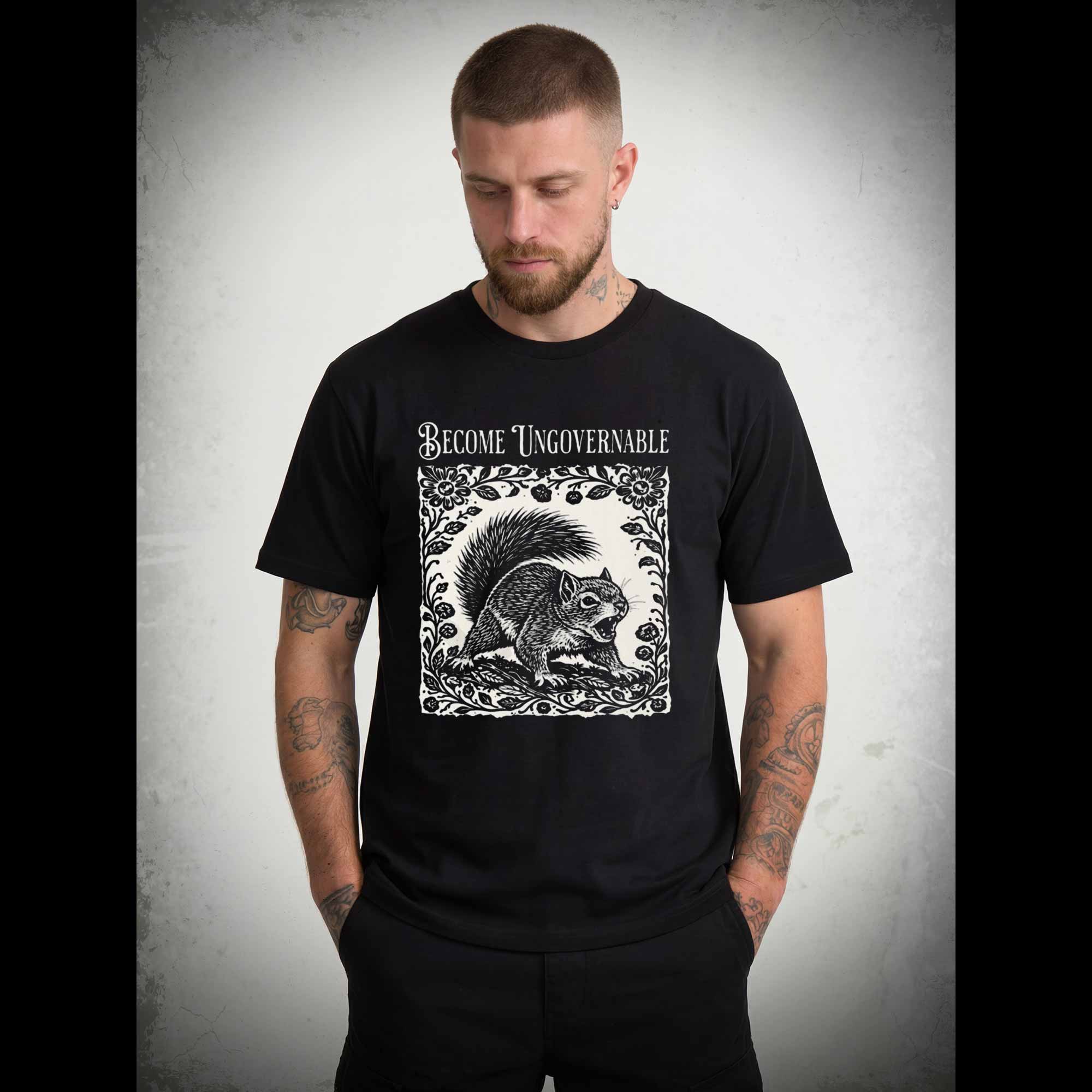 Become Ungovernable Squirrel T-shirt