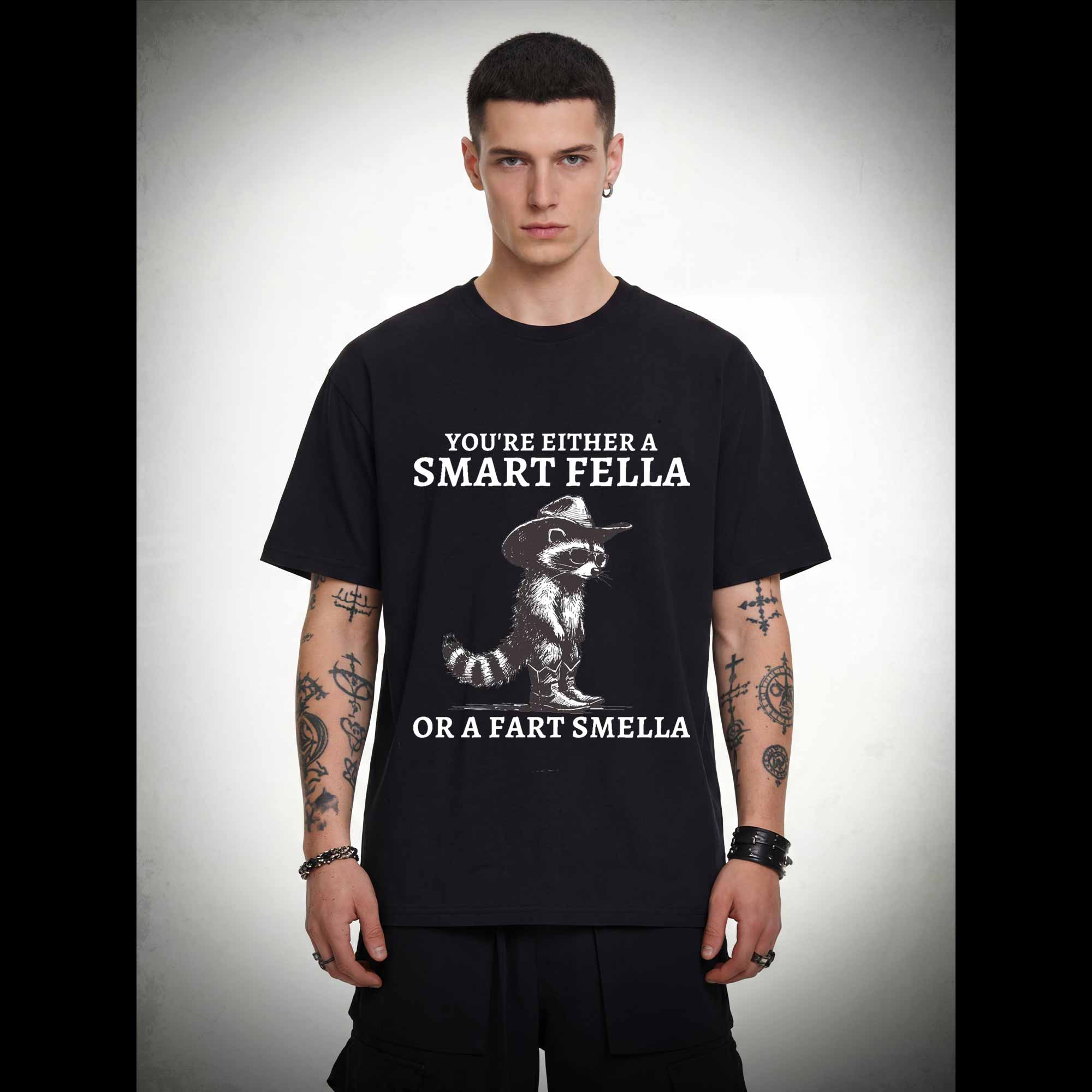 You're Either a Smart Fella or a  Fart Smella T-shirt