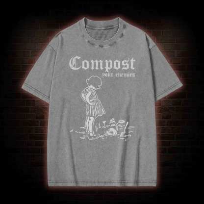 Compost Your Enemies Washed T-shirt