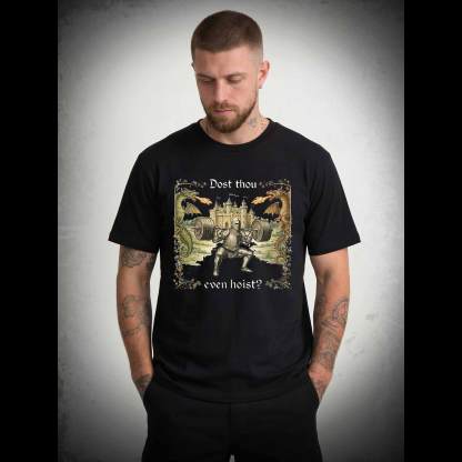 Dost Thou Even Hoist Medieval Gym T-shirt