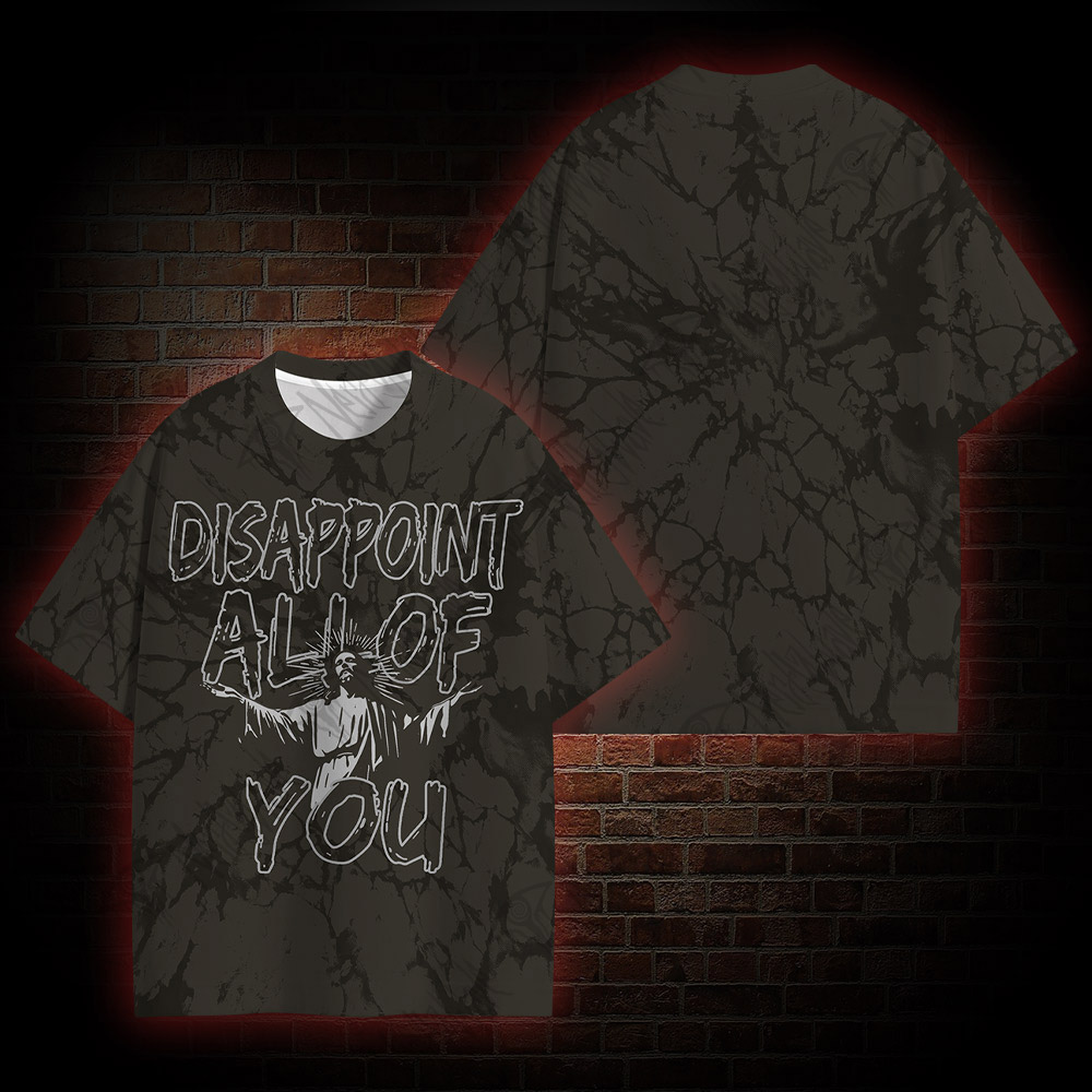 Disappoint All of You Graphic T-shirt