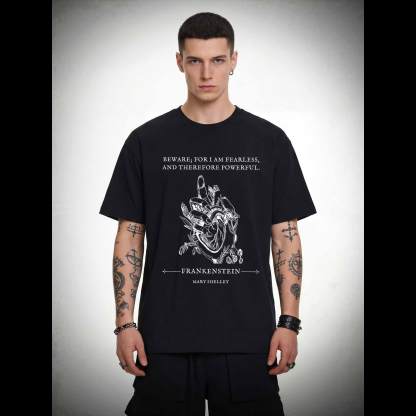 For I am Fearless and Therefore Powerful T-shirt