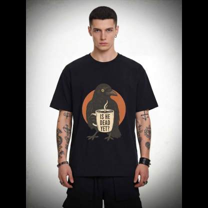 Is He Dead Yet T-shirt