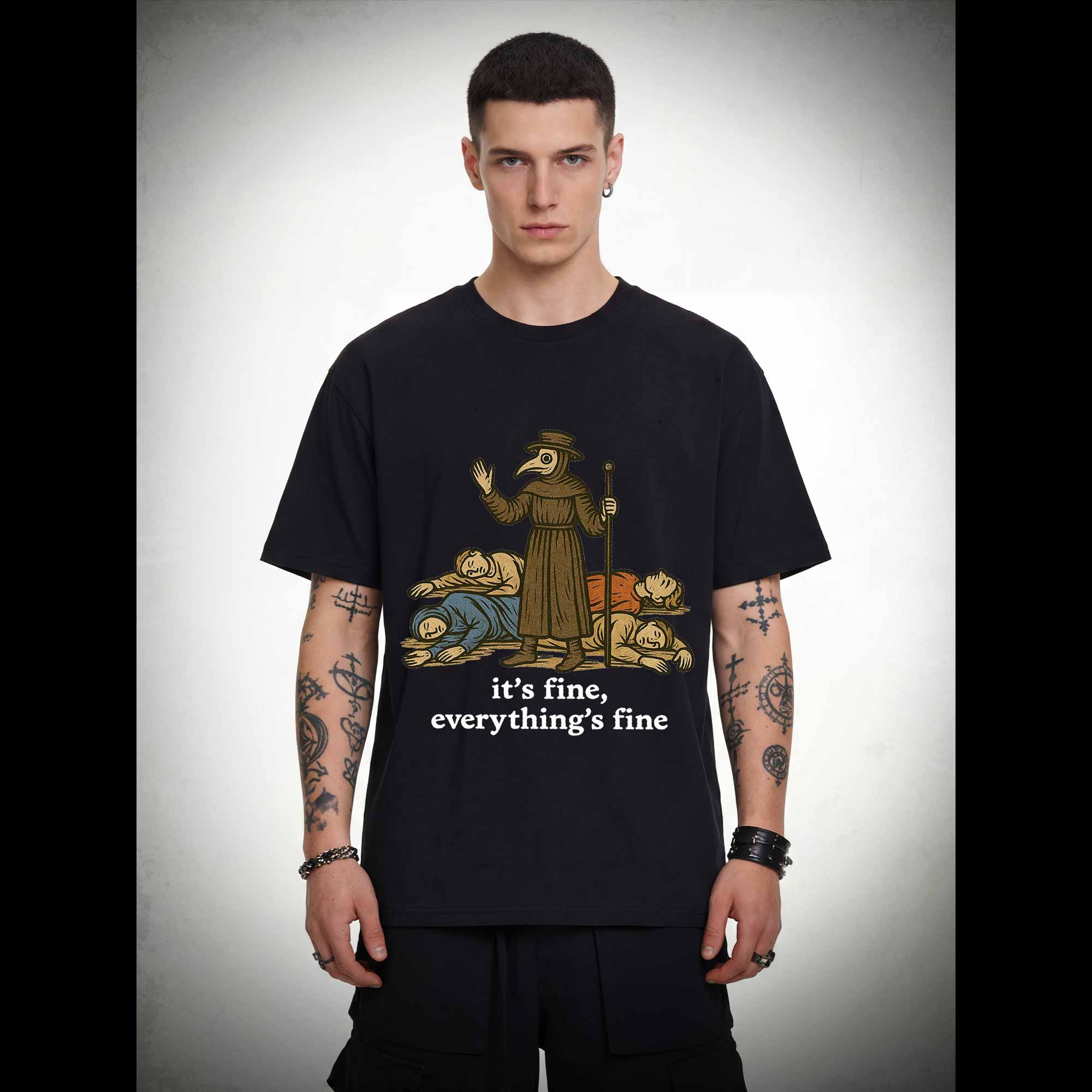 It's Fine Everything's Fine T-shirt