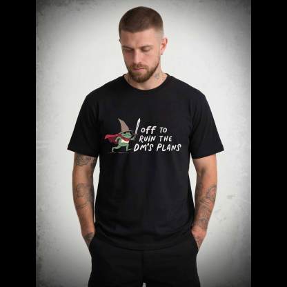 Off to Ruin the Dm's Plans T-shirt