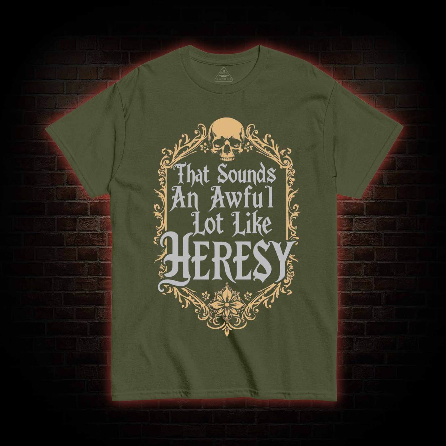Sounds Like Heresy T-shirt