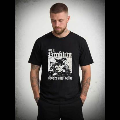 Be a Problem T-shirt