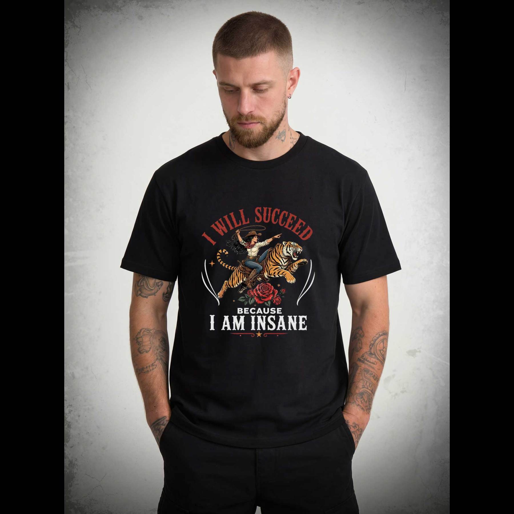I Will Succeed Because I am Insane T-shirt
