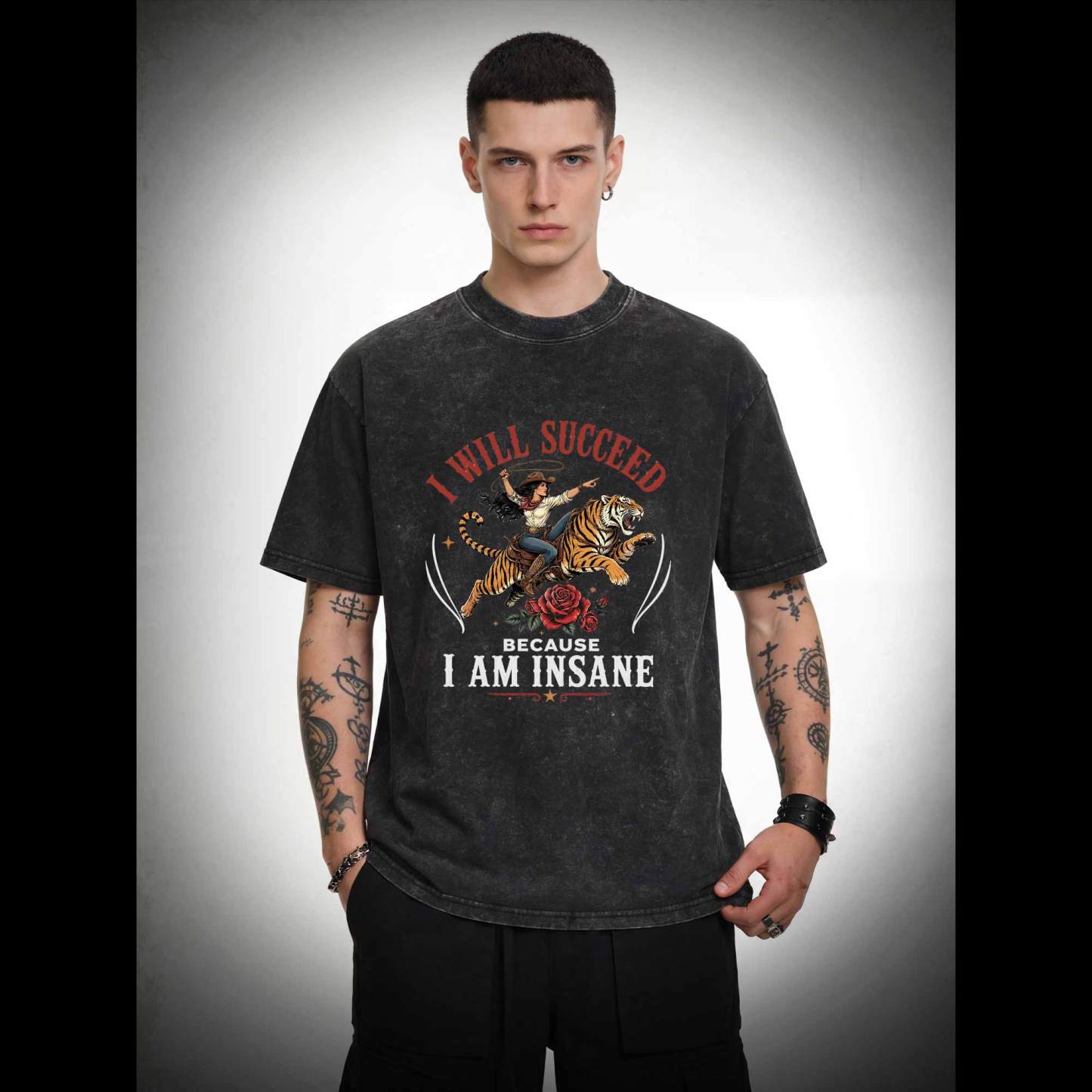 I Will Succeed Because I am Insane Washed T-shirt