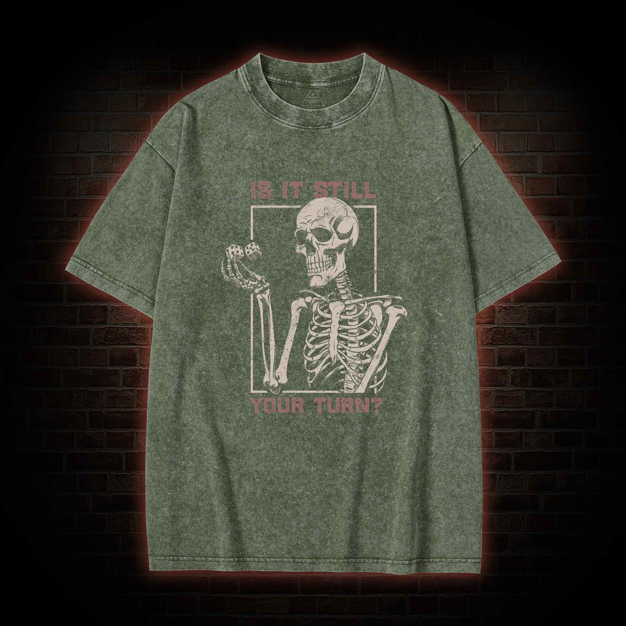 Is It Still Your Turn Washed T-shirt