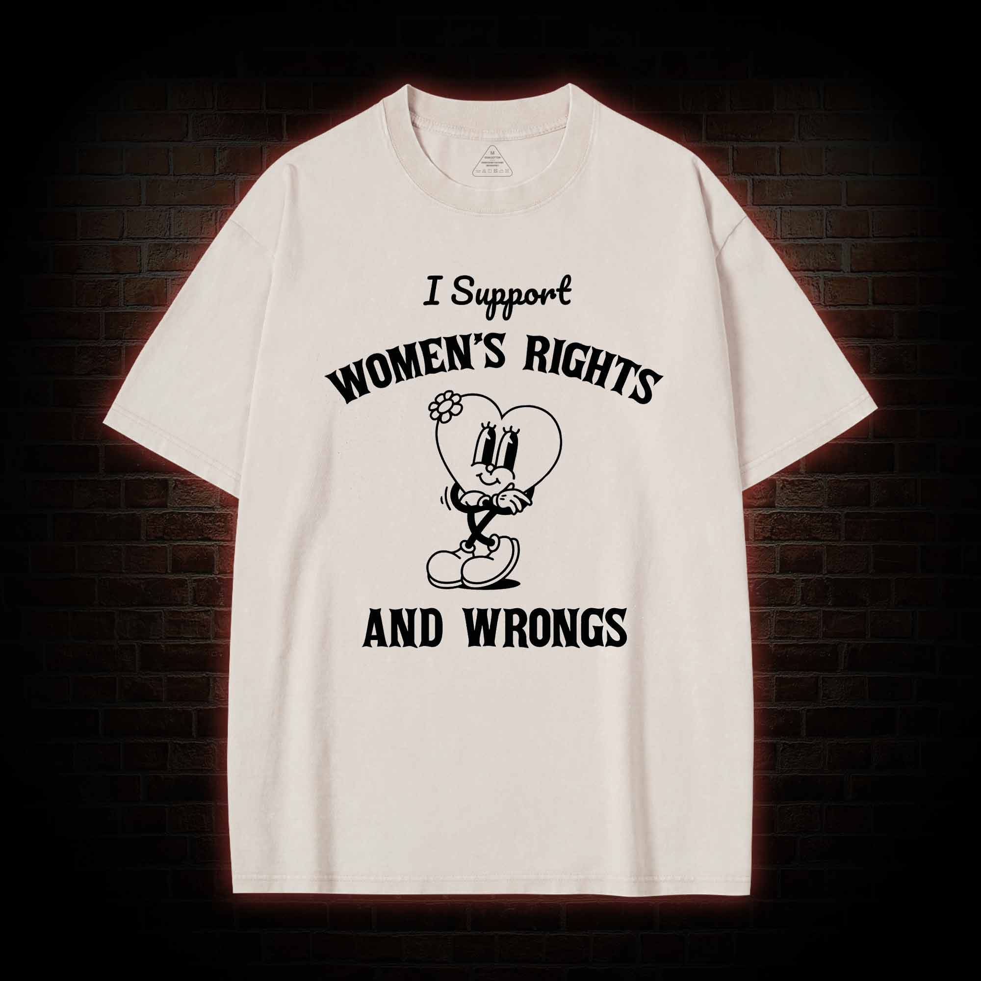 I Support Women's Rights and Wrongs Washed T-shirt