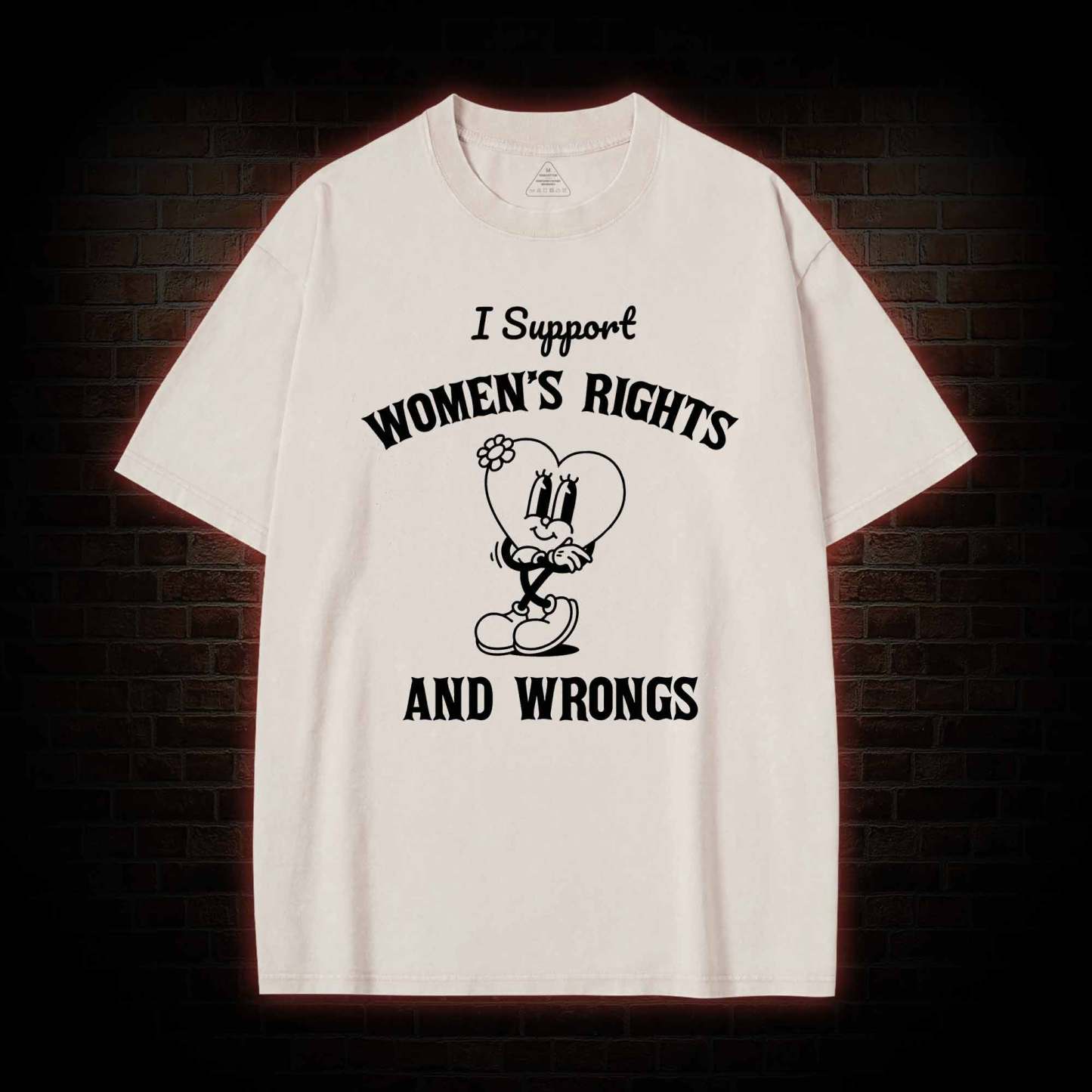 I Support Women's Rights and Wrongs Washed T-shirt