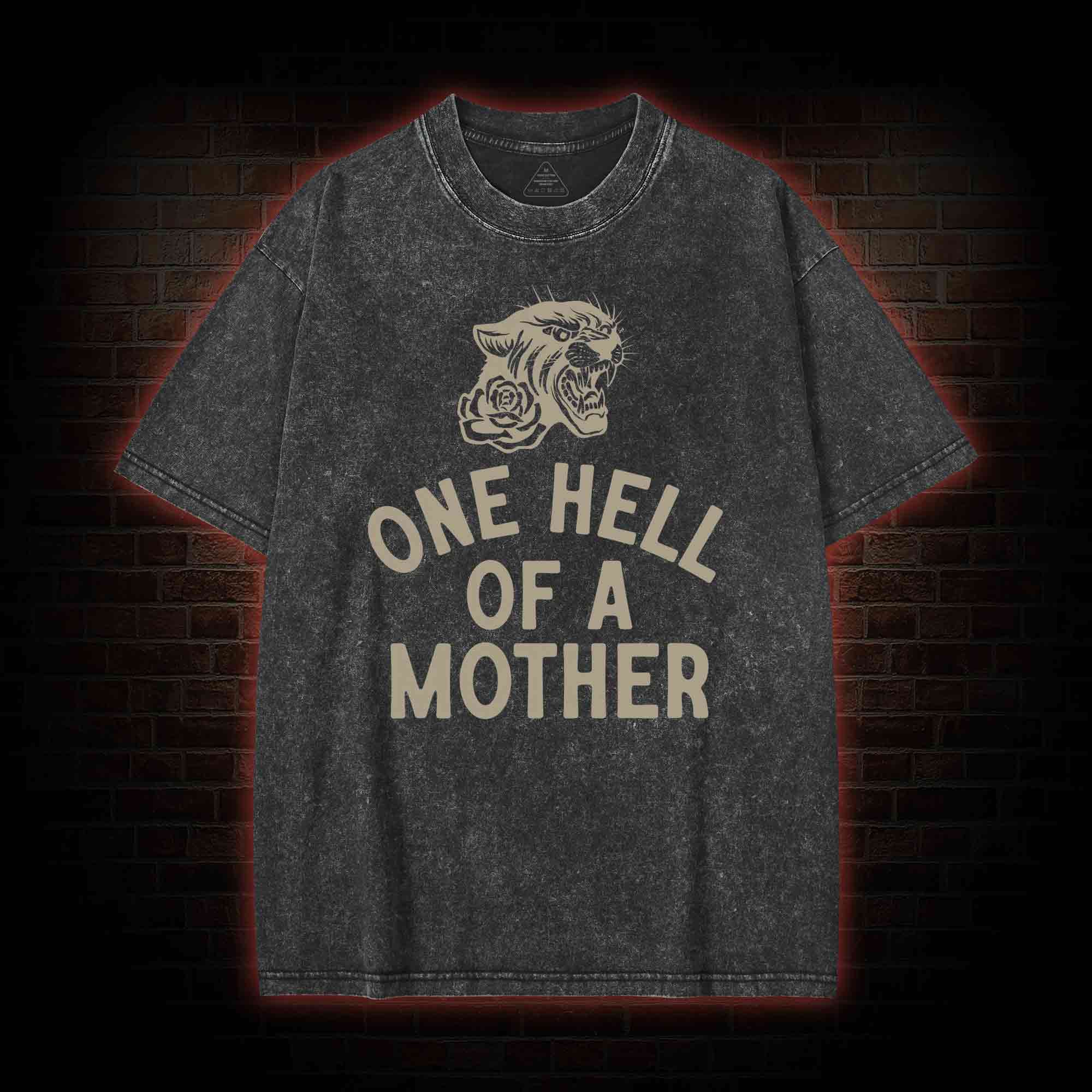One Hell of A Mother Washed T-shirt