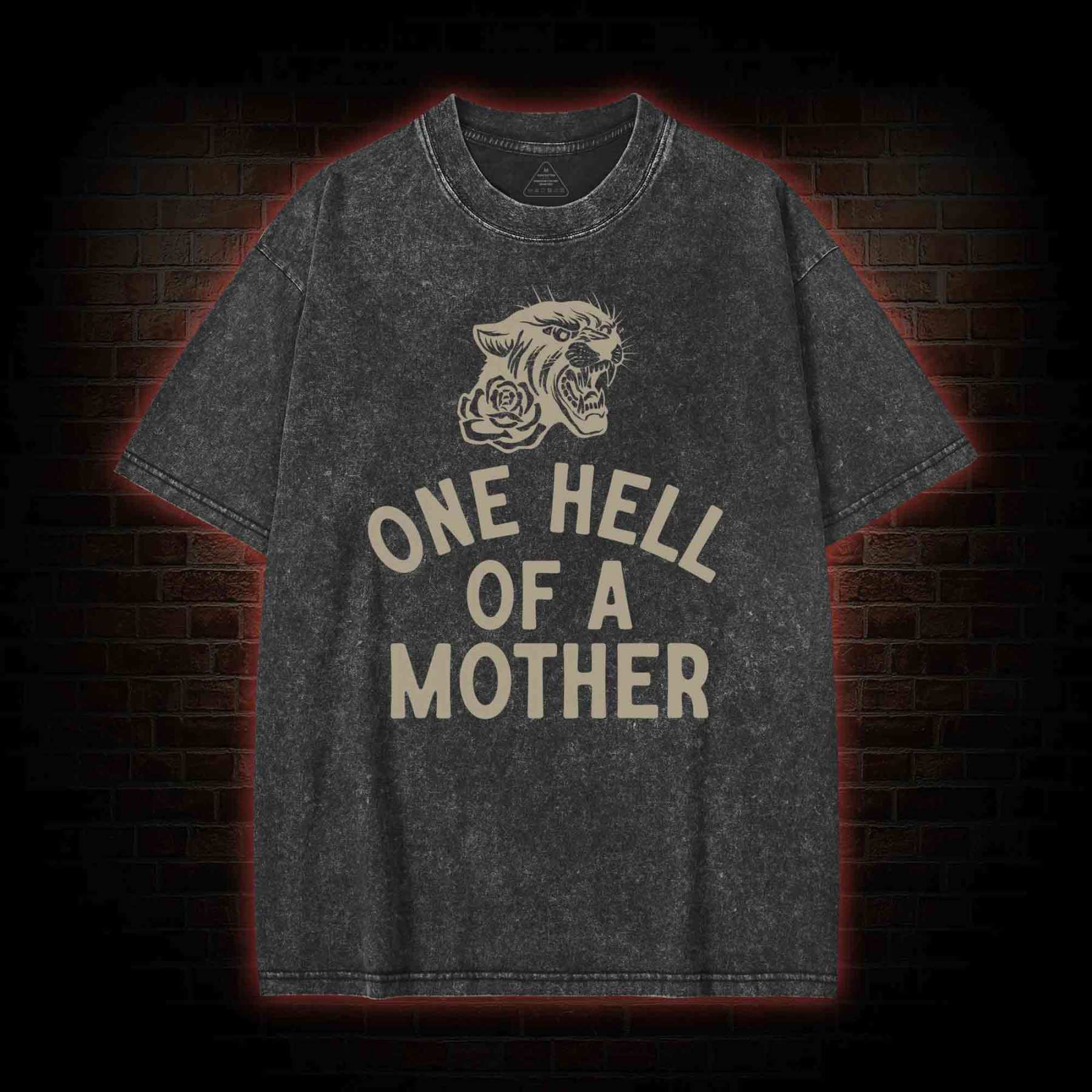 One Hell of A Mother Washed T-shirt