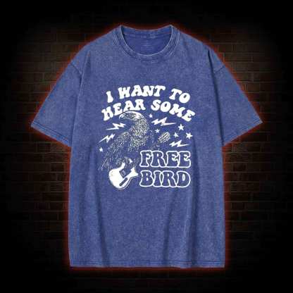 Hear Some Free Bird Washed T-shirt