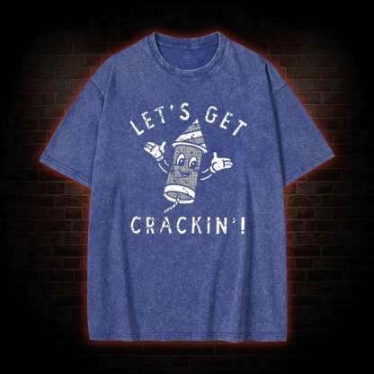 Let's Get Crackin' Washed T-shirt