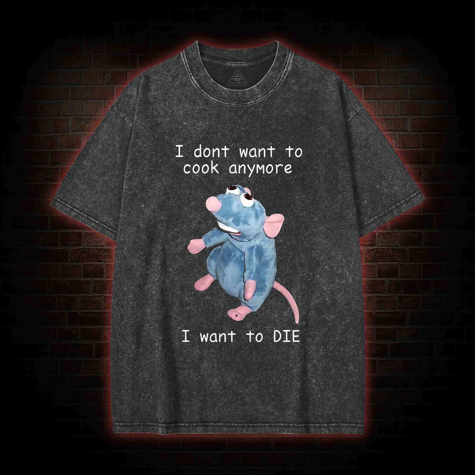  I Don't Want To Cook Anymore Washed T-shirt
