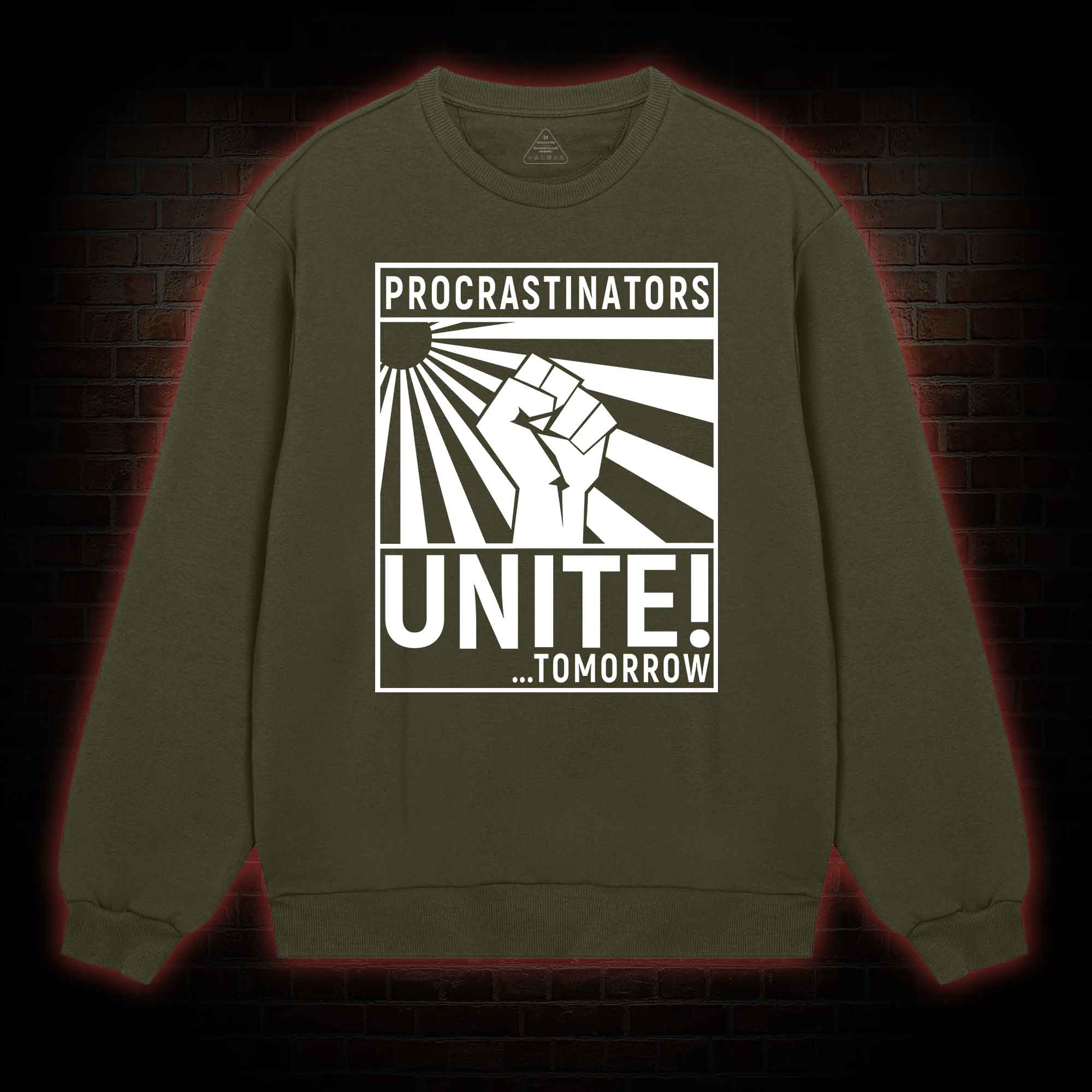 Procrastinators Unite Sweatshirt