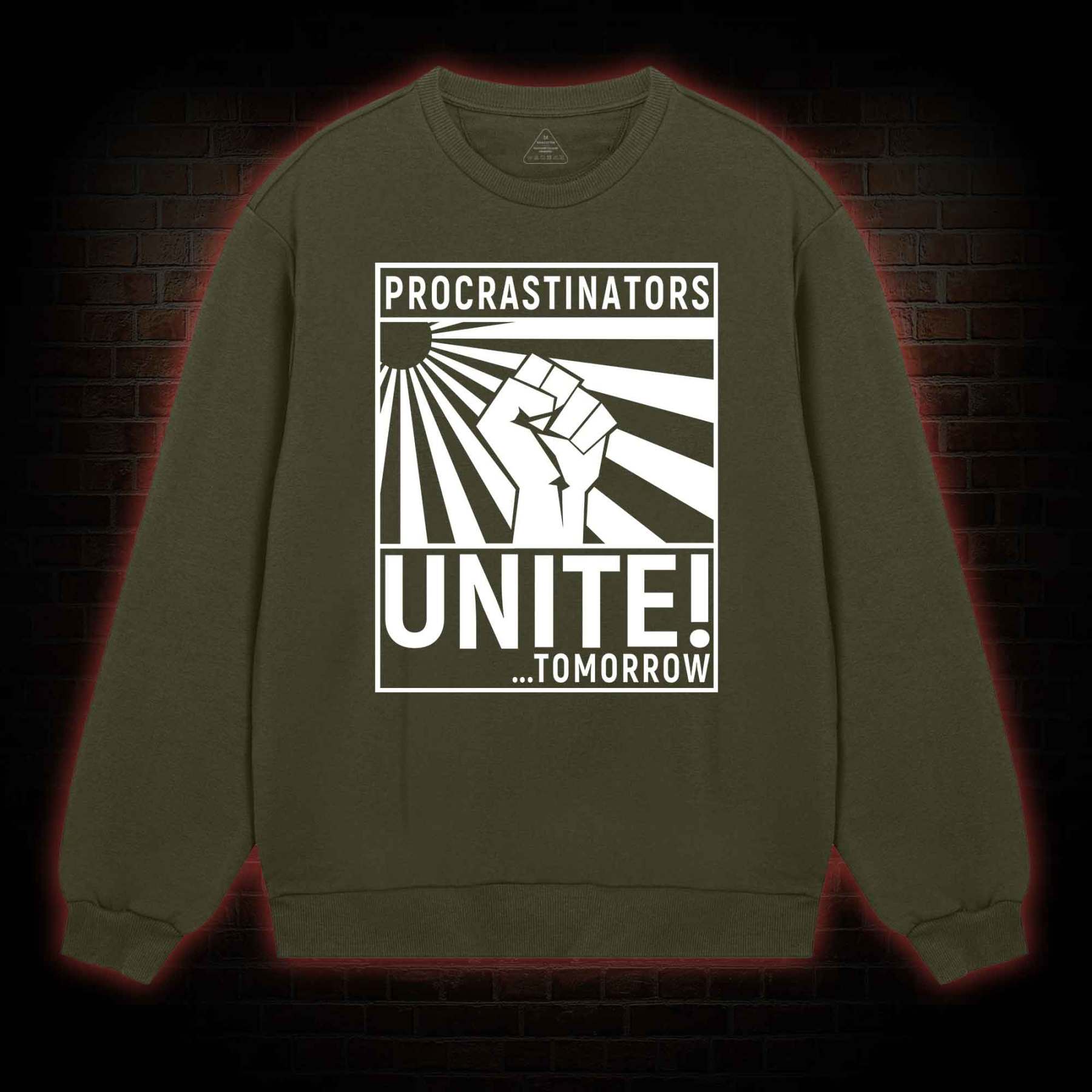 Procrastinators Unite Sweatshirt