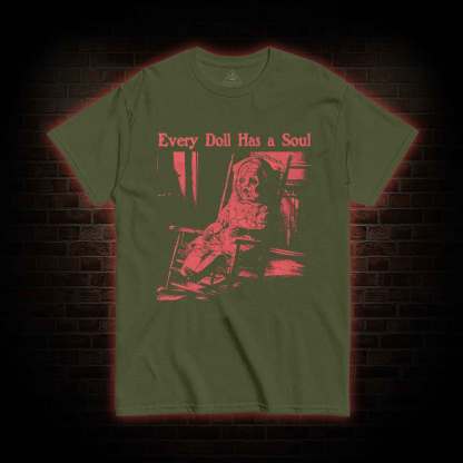 Every Doll Has a Soul T-shirt