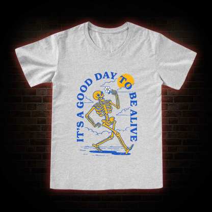 It's A Good Day To Be Alive V-Neck Classic T-Shirt