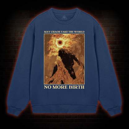 No More Birth Sweatshirt