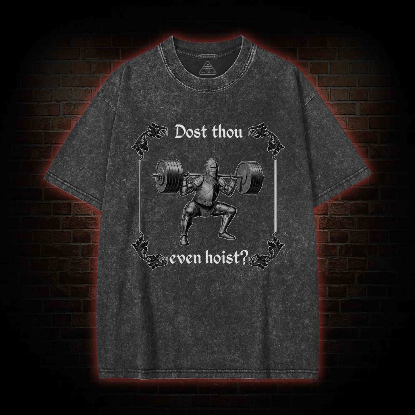 Dost Thou Even Hoist? Washed T-shirt