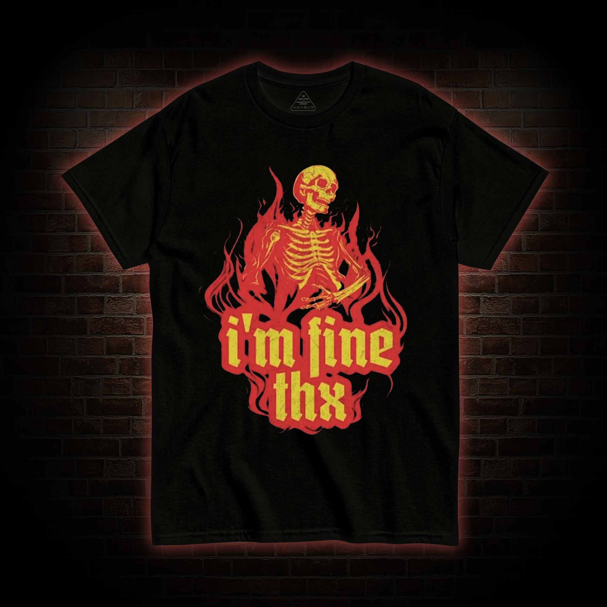 I’m Fine Thx T-shirt
