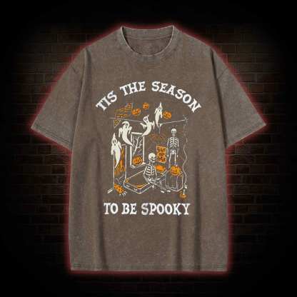 Tis The Season to be Spook Washed T-shirt