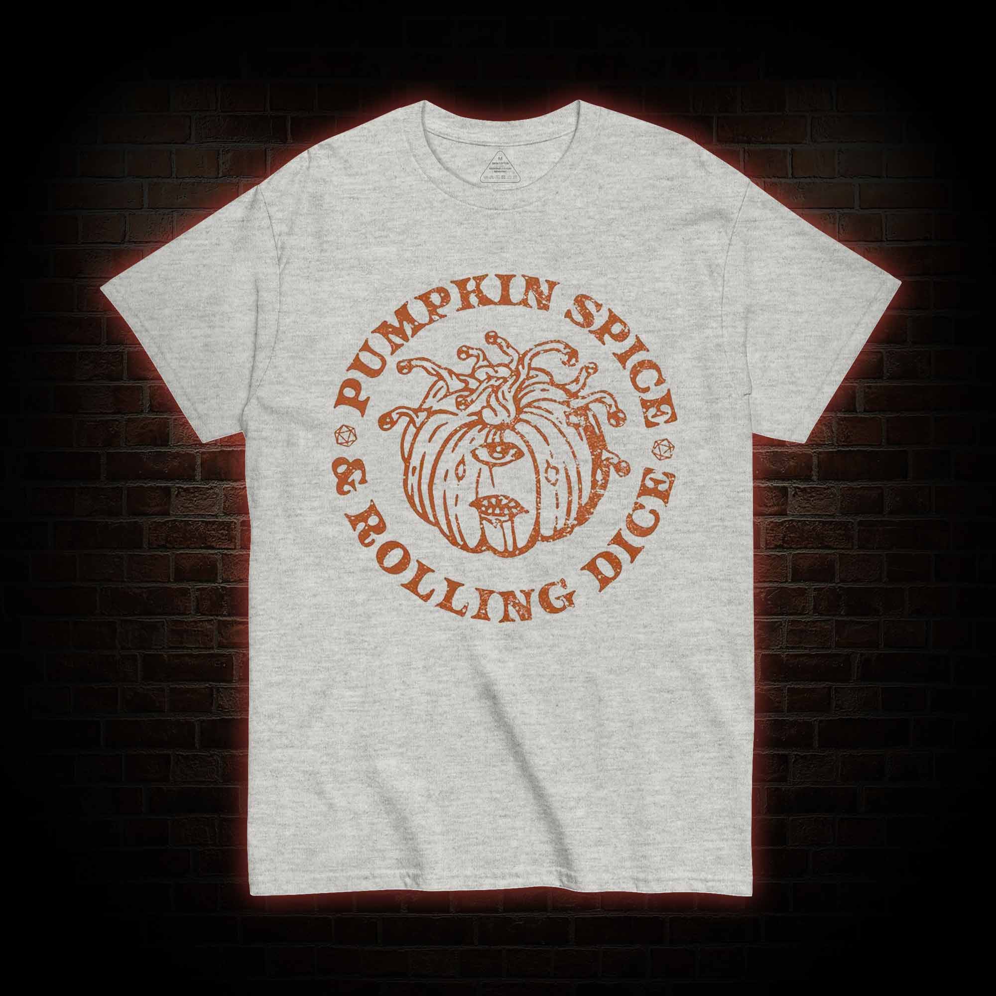Pumpkin Spice and Rolling Dice T-shirt