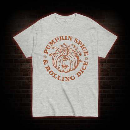 Pumpkin Spice and Rolling Dice T-shirt