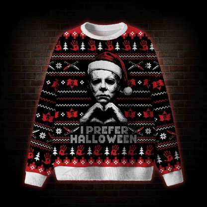 I Prefer Halloween Horror Ugly Sweatshirts