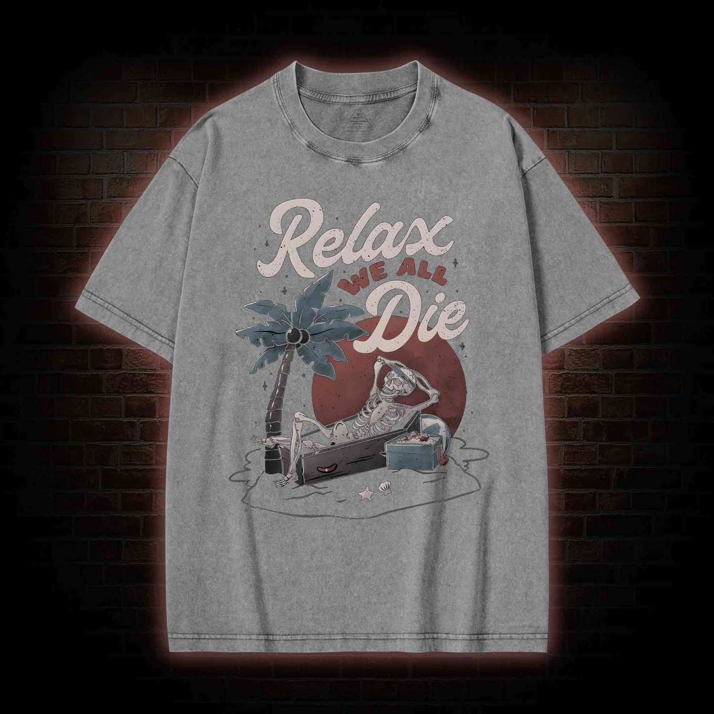 Relax We All Die Washed T-shirt