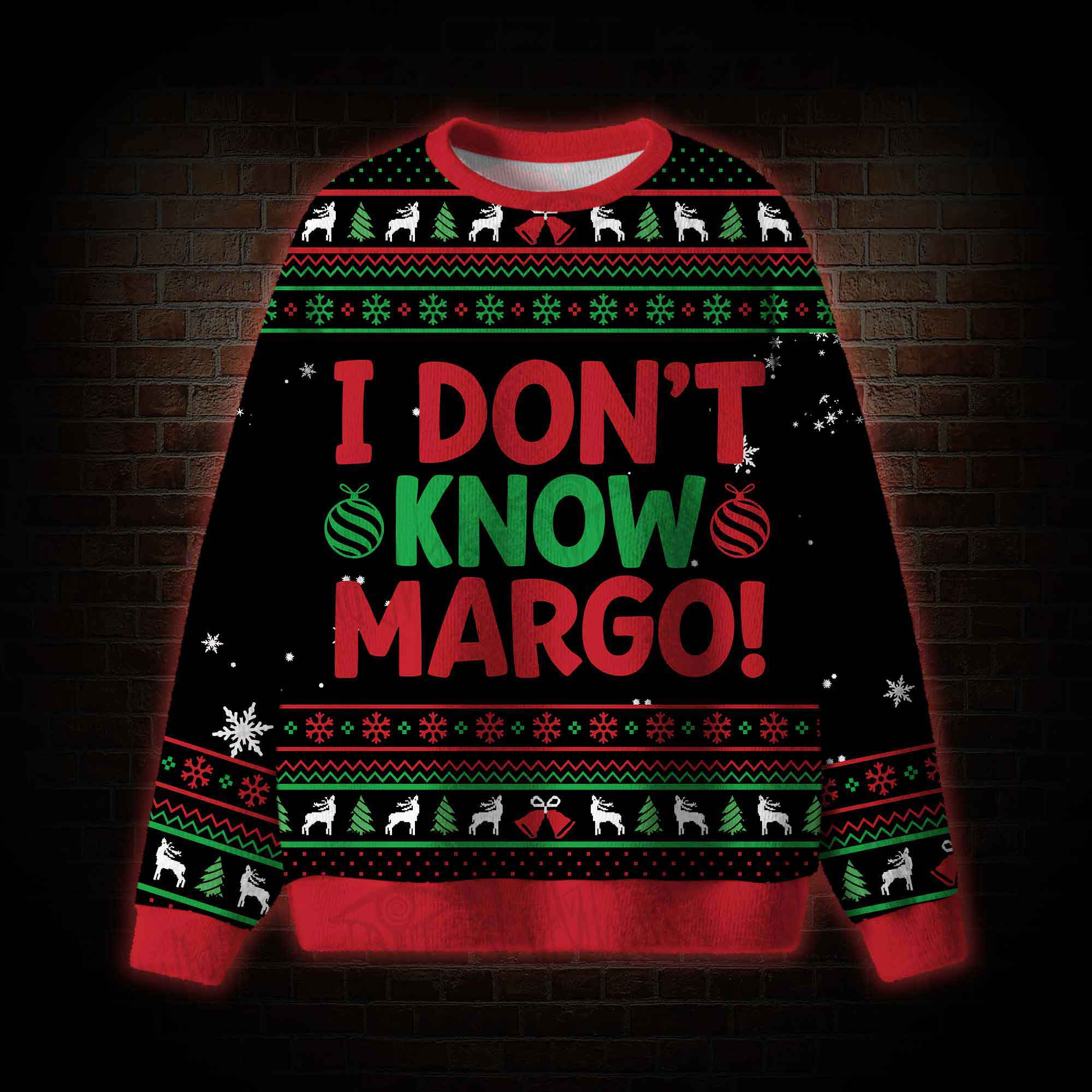 I Don't Know Margo! Ugly Sweatshirts