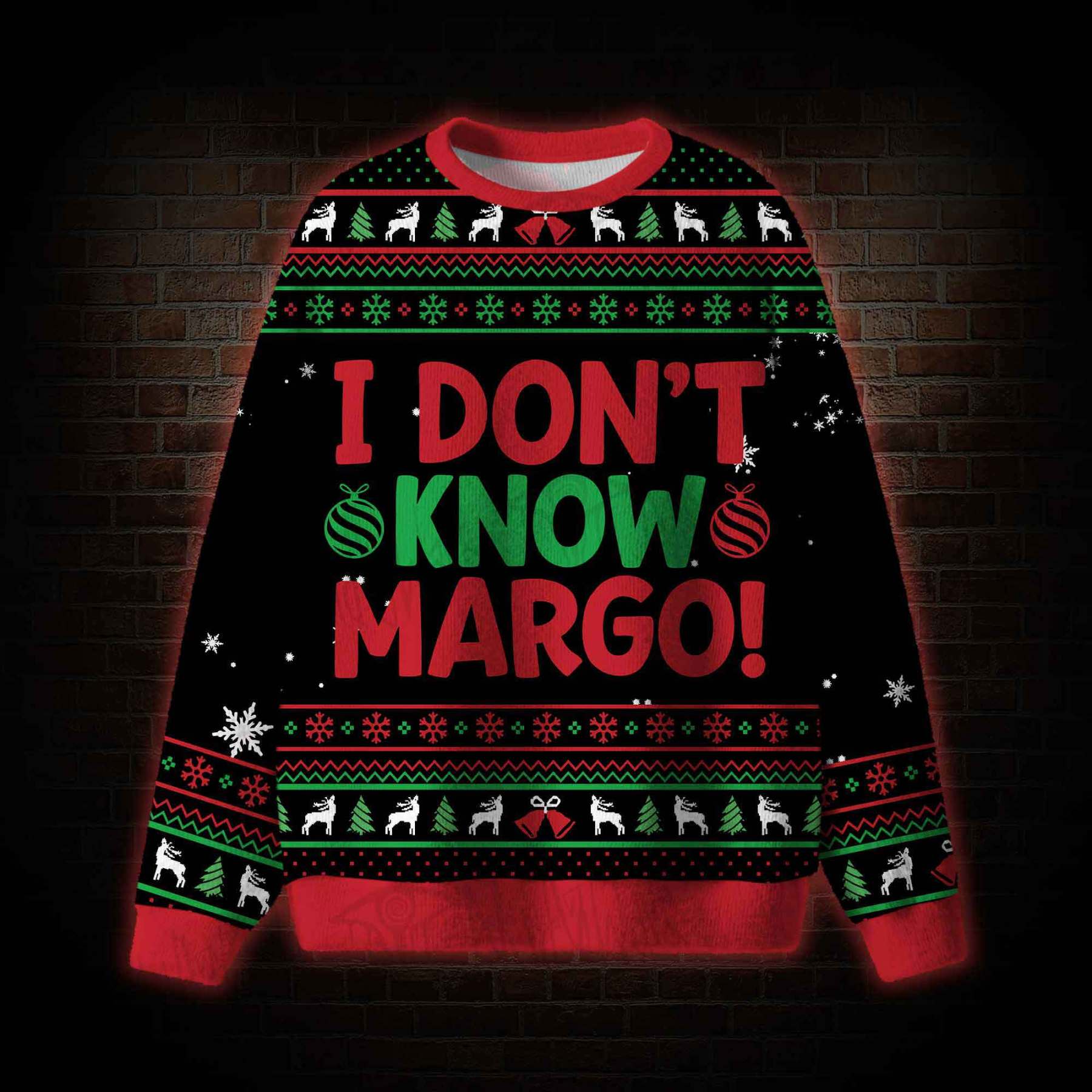 I Don't Know Margo! Ugly Sweatshirts