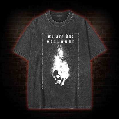 We Are but Stardust Washed T-shirt