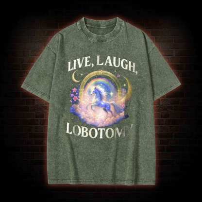 Live Laugh Lobotomy Washed T-shirt