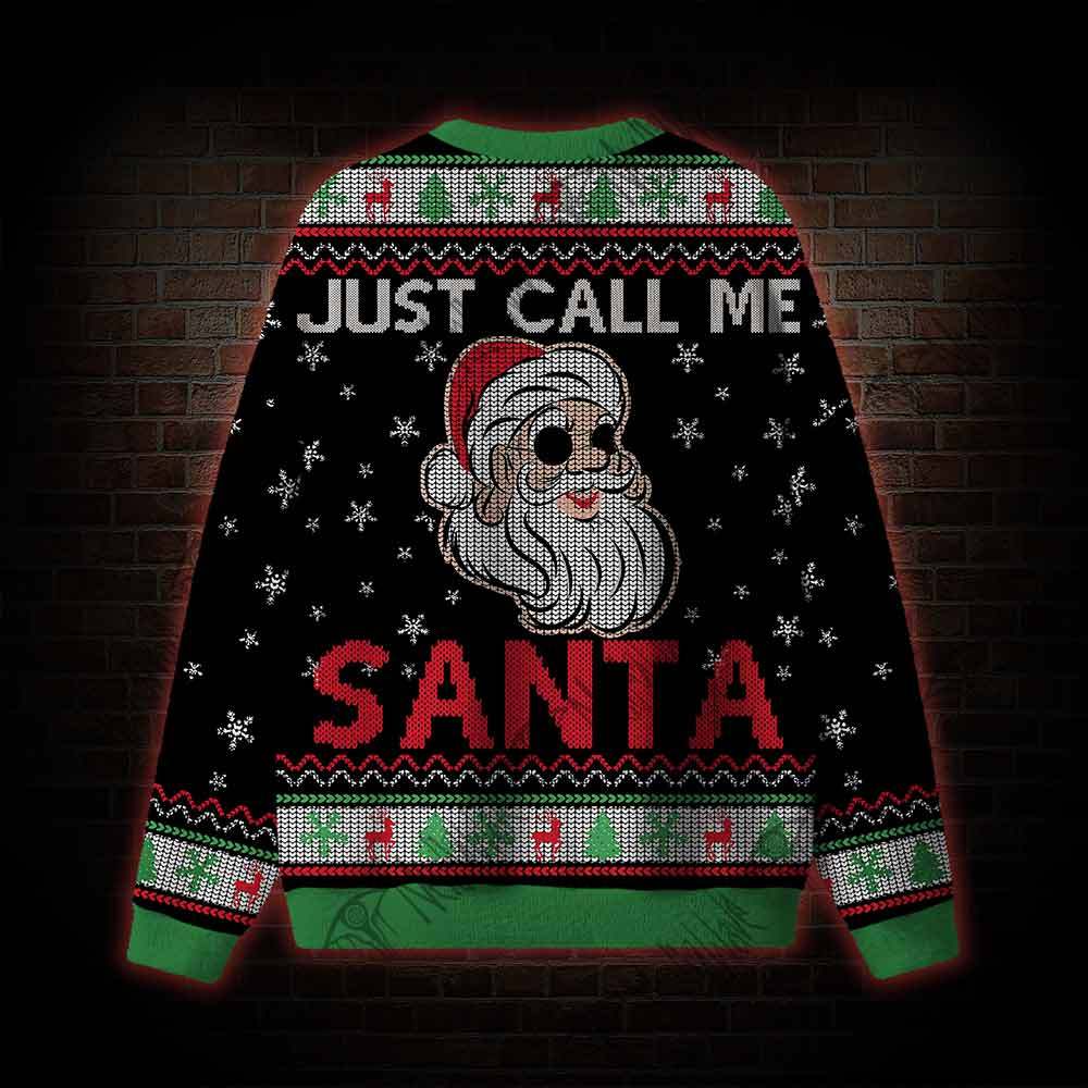Just Call Me Santa Ugly Sweatshirts