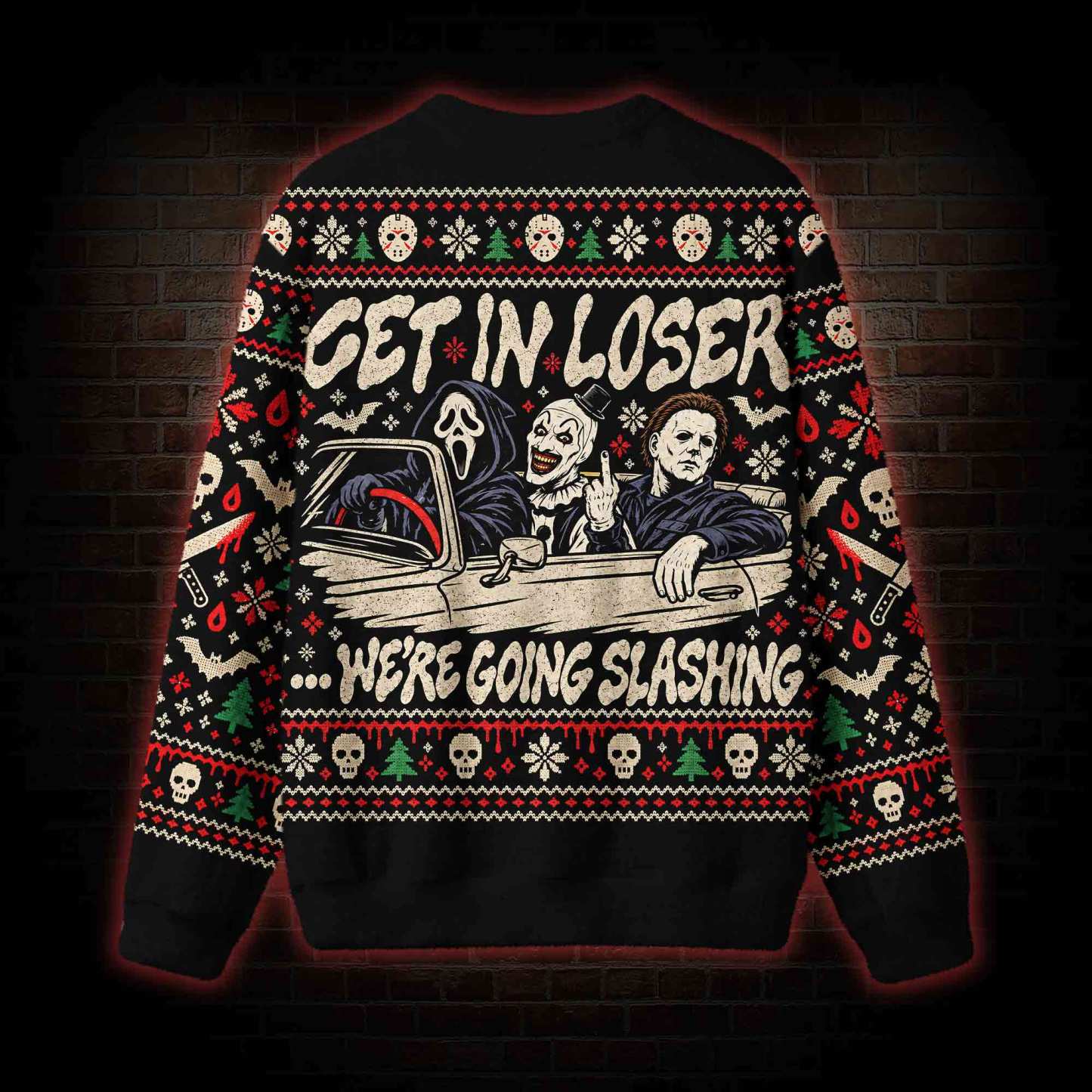 Get In Loser Slashing Ugly Sweatshirts
