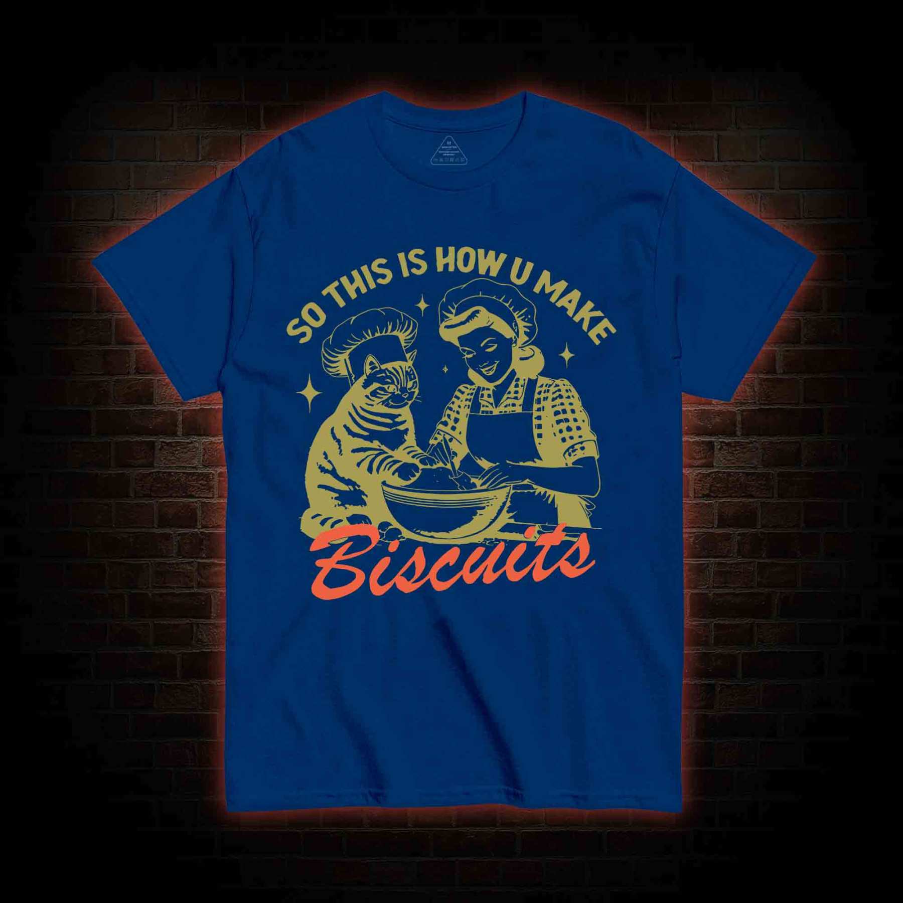 So This Is How U Make Biscuits T-shirt 
