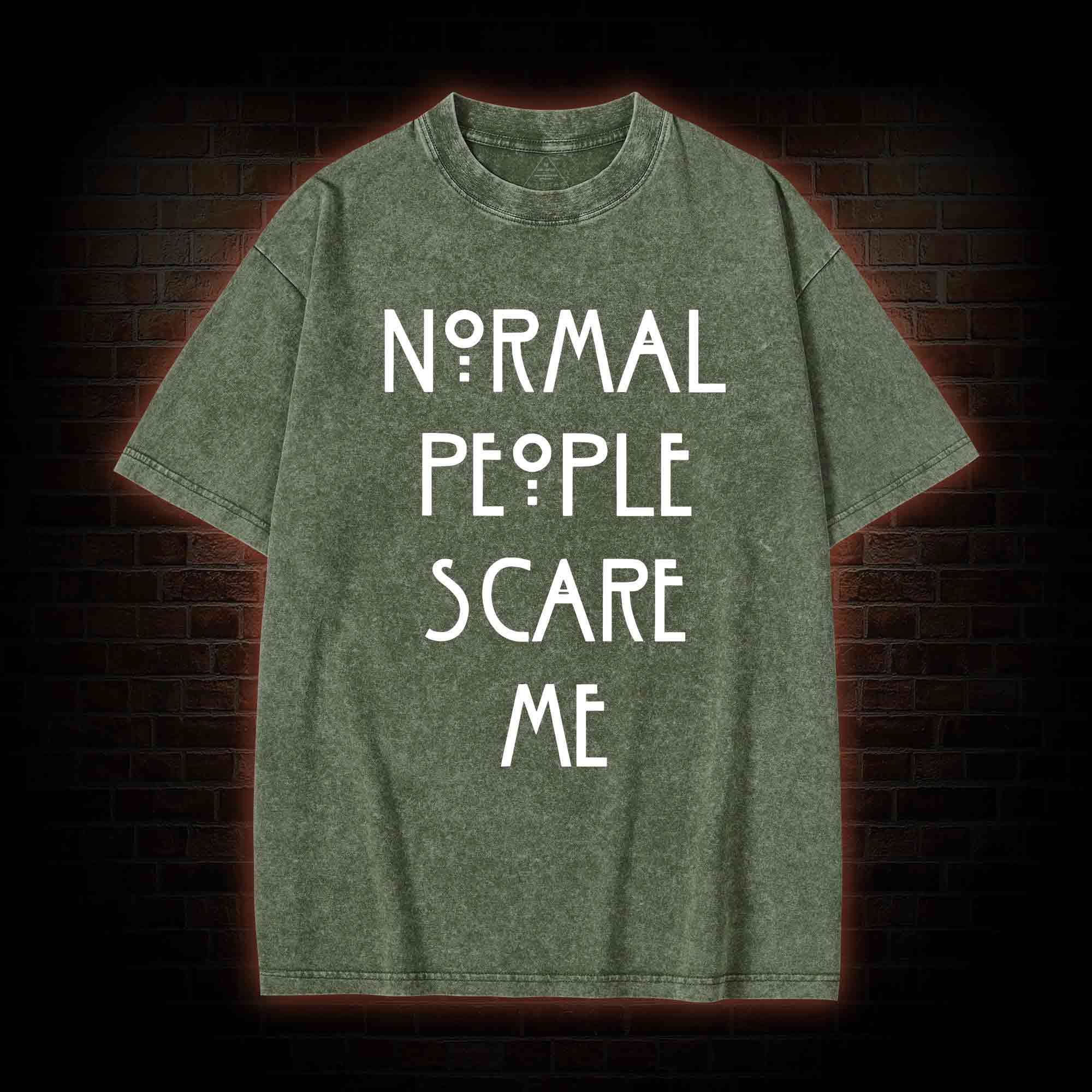 Normal People Scare Me Washed T-shirt
