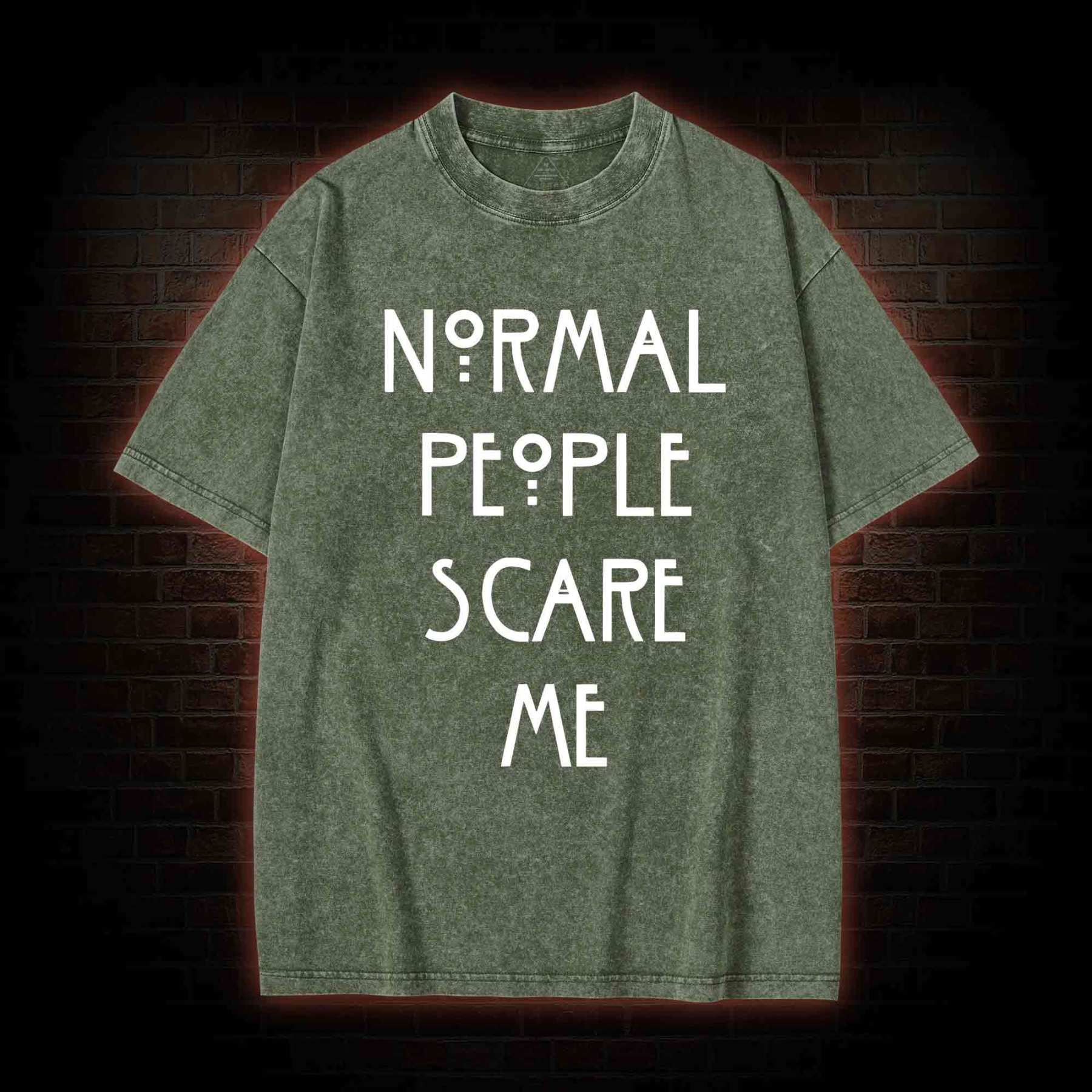Normal People Scare Me Washed T-shirt