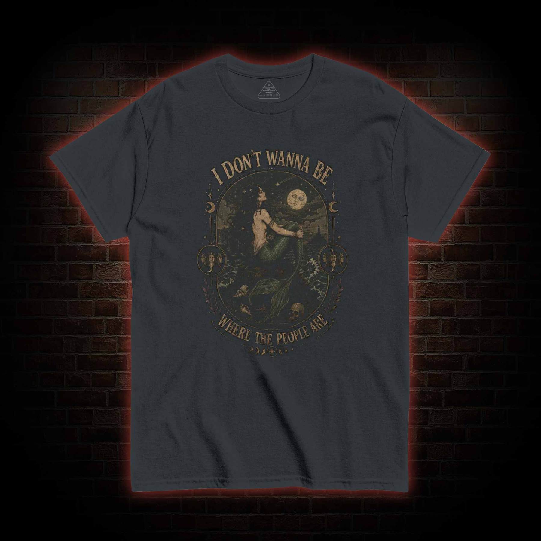 I don't Wanna be Where the People are T-shirt