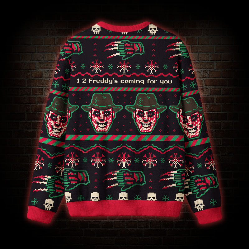 Freddy Is Coming Ugly Sweatshirts