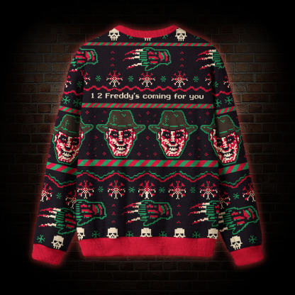 Freddy Is Coming Ugly Sweatshirts