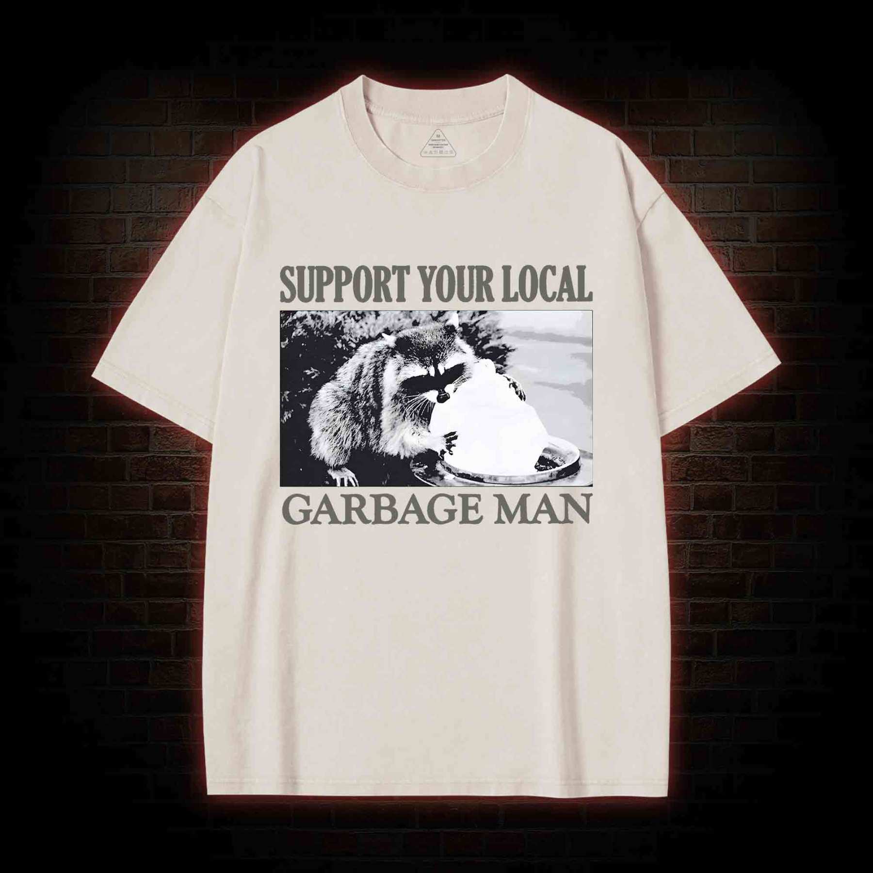 Support Your Local Garbage Man Washed T-shirt